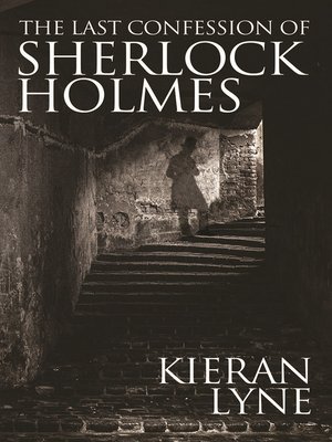 cover image of The Last Confession of Sherlock Holmes